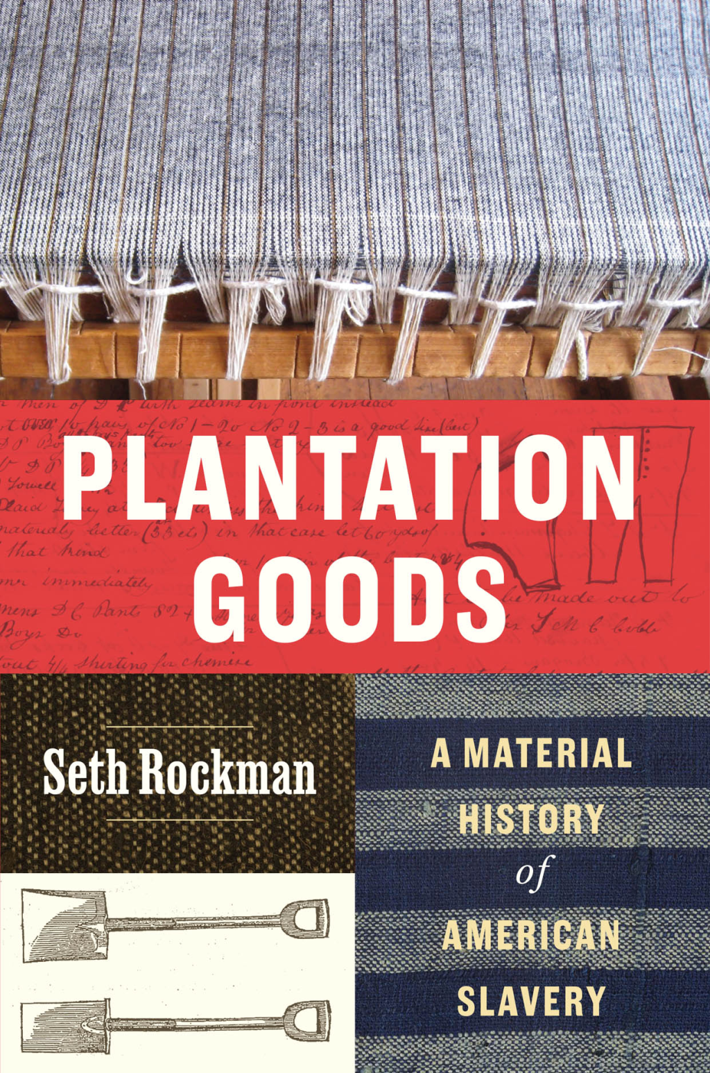 《种植园专用商品：一部美国奴隶制的物质史》（ Plantation Goods: A Material History of American Slavery）