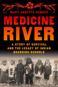 Excerpted from Medicine River: A Story of Survival and the Legacy of Indian Boarding Schools by Mary Annette Pember. Reprinted by permission of Pantheon Books, an imprint of the Knopf Doubleday Publishing Group, a division of Penguin Random House LLC. Copyright © 2025 by Mary Annette Pember.